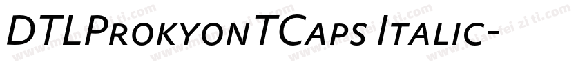 DTLProkyonTCaps Italic字体转换